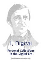 cover of I, Digital: Personal Collections in the Digital Era