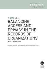 cover of Module 6: Balancing Access and Privacy in the Records of Organizations