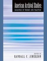 cover of American Archival Studies: Readings in Theory and Practice