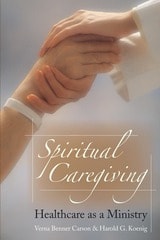 cover of Spiritual Caregiving: Healthcare As A Ministry