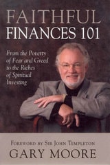 cover of Faithful Finances 101: From the Poverty of Fear and Greed to the Riches of Spiritual Investing
