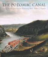 cover of Potomac Canal: George Washington and the Waterway West