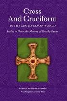 cover of Cross and Cruciform in the Anglo-Saxon World: Studies to Honor the Memory of Timothy Reuter