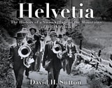 cover of Helvetia: The History of a Swiss Village in the Mountains of West Virginia