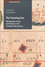 cover of The Traveling Eye: Retrospection, Vision, and Prophecy in the Portuguese Renaissance