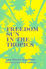 cover of Freedom Sun in the Tropics
