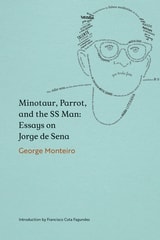 cover of Minotaur, Parrot, and the SS Man: Essays on Jorge de Sena