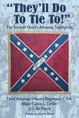 cover of "They'll Do to Tie To!": The Story of Hood's Arkansas Toothpicks