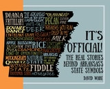 cover of It's Official!: The Real Stories behind Arkansas’s State Symbols