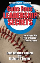 cover of Cubs' Fans Leadership Secrets: Learning to Win From a Cursed Team's Errors