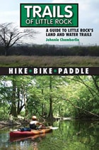 cover of Trails of Little Rock: Hiking, Biking, and Kayaking Trails in Little Rock