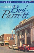 cover of The Ghost of Bud Parrott: a novel