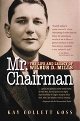 cover of Mr. Chairman: The Life and Legacy of Wilbur D. Mills