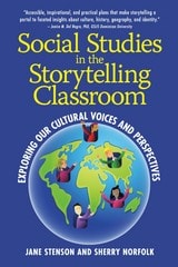 cover of Social Studies in the Storytelling Classroom: Exploring Our Cultural Voices and Perspectives