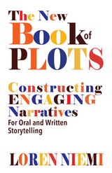 cover of The New Book of Plots: Constructing Engaging Narratives for Oral and Written Storytelling