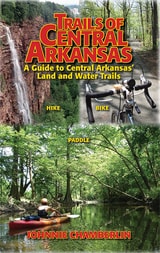 cover of Trails of Central Arkansas: A Guide to Central Arkansas' Land and Water Trails