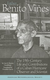 cover of Father Benito Viñes: The 19th-Century Life and Contributions of a Cuban Hurricane Observer and Scientist