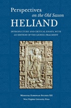cover of Perspectives on the Old Saxon Heliand: Introductory and Critical Essays, with an Edition of the Leipzig Fragment