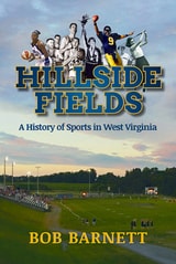cover of Hillside Fields: A History of Sports in West Virginia
