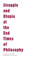 cover of Struggle and Utopia at the End Times of Philosophy
