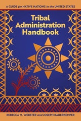 cover of Tribal Administration Handbook: A Guide for Native Nations in the United States
