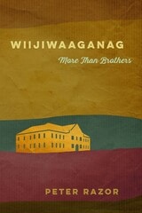cover of Wiijiwaaganag: More Than Brothers