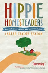 cover of Hippie Homesteaders: Arts, Crafts, Music and Living on the Land in West Virginia