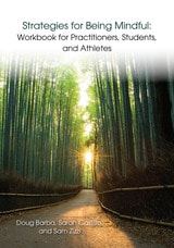 cover of Strategies for Being Mindful: Workbook for Practitioners, Students, and Athletes, First Edition