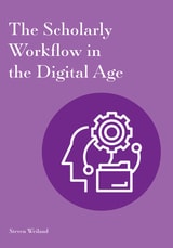 cover of The Scholarly Workflow in the Digital Age
