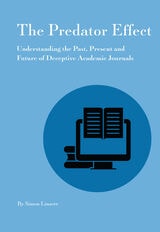 cover of Predator Effect: Understanding the Past, Present and Future of Deceptive Academic Journals