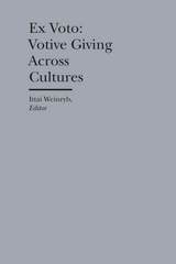 cover of Ex Voto: Votive Giving Across Cultures