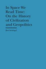 cover of In Space We Read Time: On the History of Civilization and Geopolitics