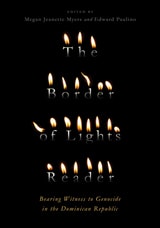 cover of The Border of Lights Reader: Bearing Witness to Genocide in the Dominican Republic
