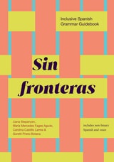 cover of Sin fronteras: Inclusive Spanish Grammar Guidebook