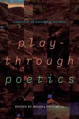cover of Playthrough Poetics: Gameplay as Research Method
