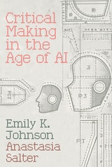 cover of Critical Making in the Age of AI