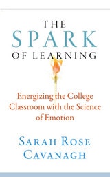 cover of The Spark of Learning: Energizing the College Classroom with the Science of Emotion