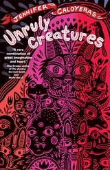 cover of Unruly Creatures: Stories
