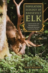 cover of Population Ecology of Roosevelt Elk: Conservation and Management in Redwood National and State Parks