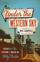 cover of Under the Western Sky: Essays on the Fiction and Music of Willy Vlautin