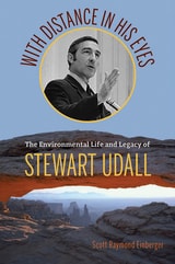 cover of With Distance in His Eyes: The Environmental Life and Legacy of Stewart Udall