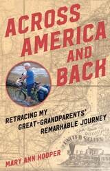 cover of Across America and Back: Retracing My Great-Grandparents' Remarkable Journey