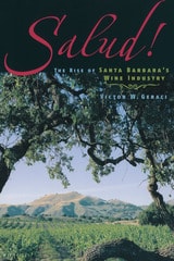 cover of Salud!: The Rise Of Santa Barbara's Wine Industry