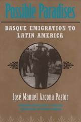 cover of Possible Paradises: Basque Emigration to Latin America