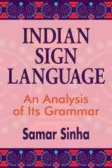 cover of Indian Sign Language: A Linguistic Analysis of Its Grammar