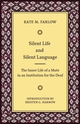 cover of Silent Life and Silent Language: The Inner Life of a Mute in an Institution for the Deaf