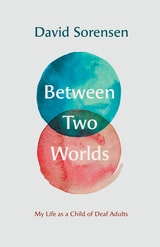 cover of Between Two Worlds: My Life as a Child of Deaf Adults