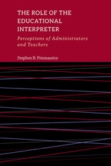 cover of The Role of the Educational Interpreter: Perceptions of Administrators and Teachers