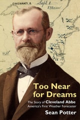 cover of Too Near for Dreams: The Story of Cleveland Abbe, America's First Weather Forecaster