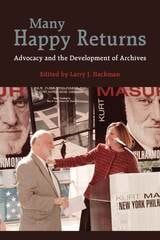 cover of Many Happy Returns: Advocacy and the Development of Archives